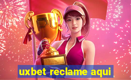 uxbet reclame aqui