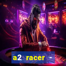 a2 racer - riscando o asfalto filme completo dublado