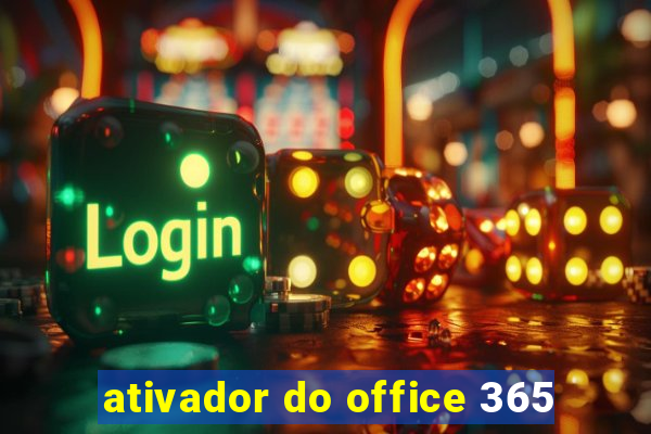 ativador do office 365