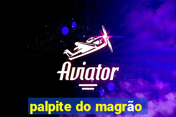 palpite do magrão