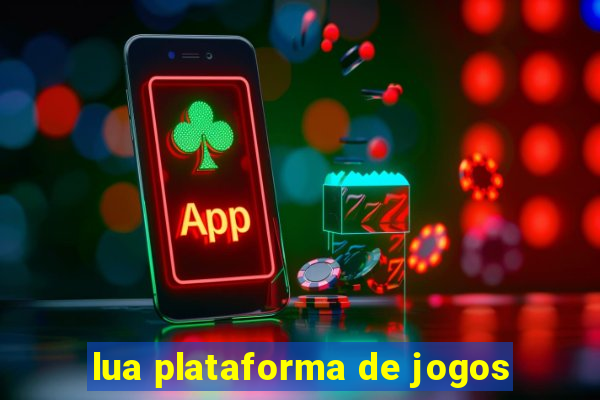 lua plataforma de jogos