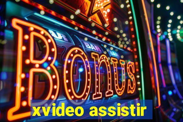 xvideo assistir