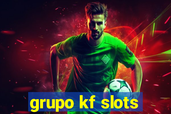 grupo kf slots