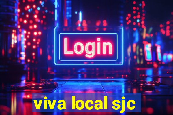 viva local sjc