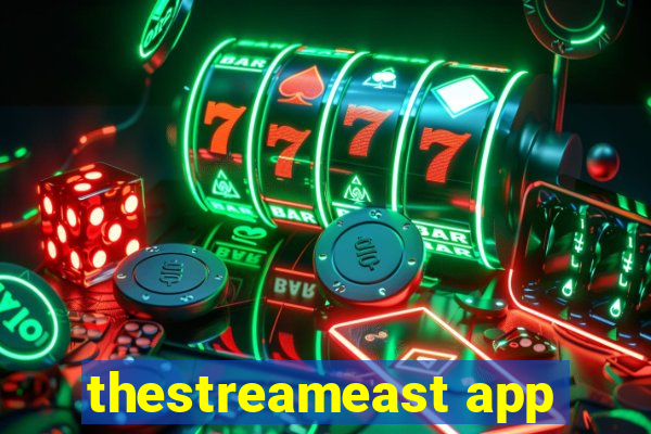 thestreameast app