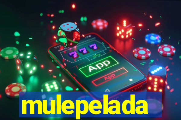 mulepelada