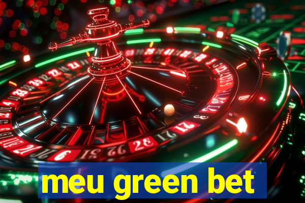 meu green bet