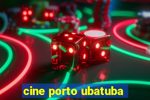 cine porto ubatuba