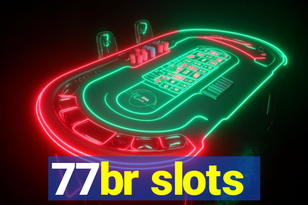 77br slots