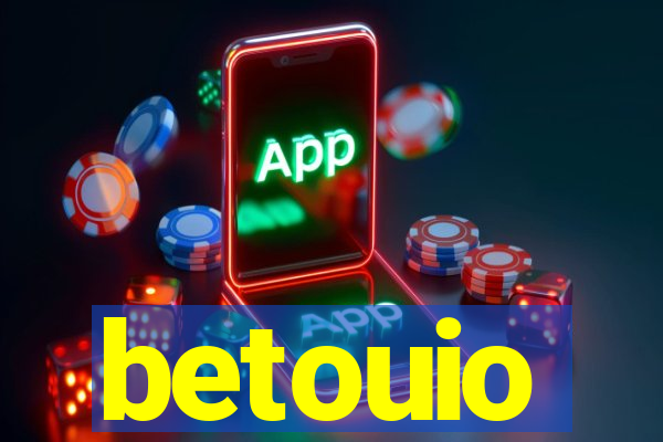 betouio