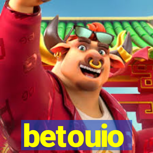 betouio