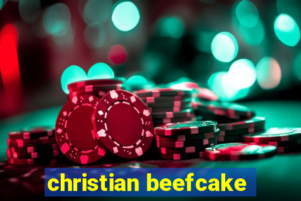 christian beefcake