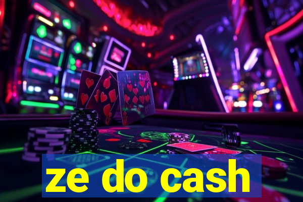 ze do cash