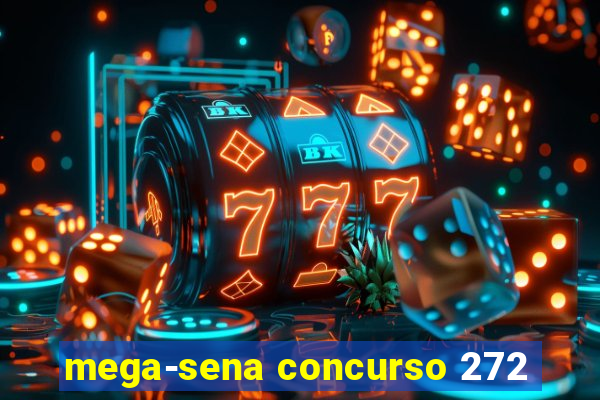 mega-sena concurso 272