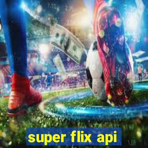 super flix api