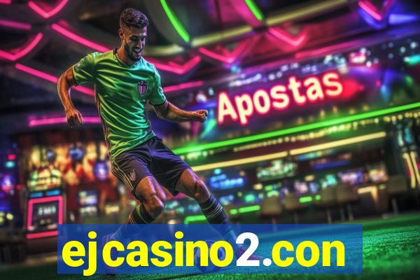 ejcasino2.con