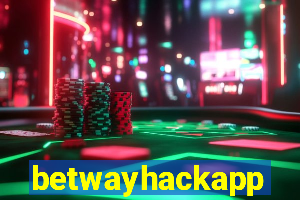 betwayhackapp