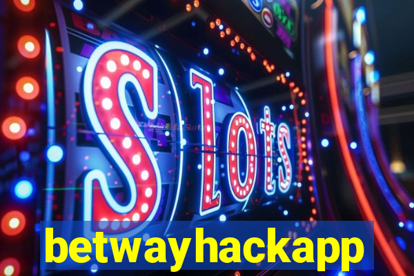 betwayhackapp