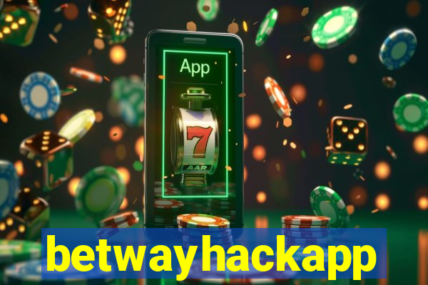 betwayhackapp