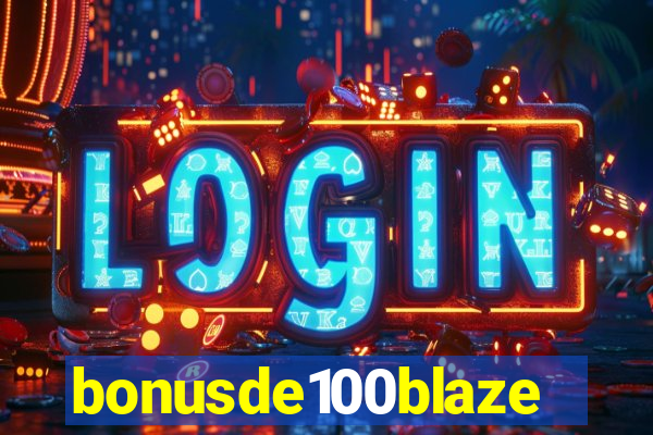 bonusde100blaze