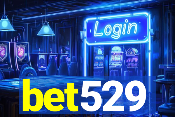 bet529