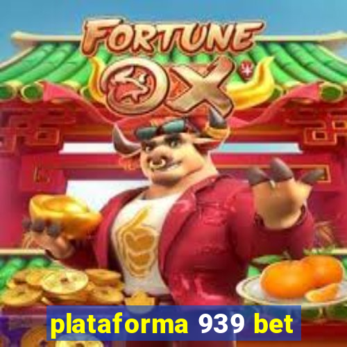 plataforma 939 bet