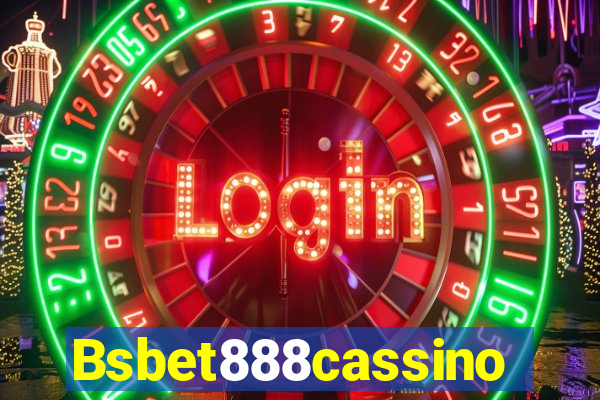 Bsbet888cassino