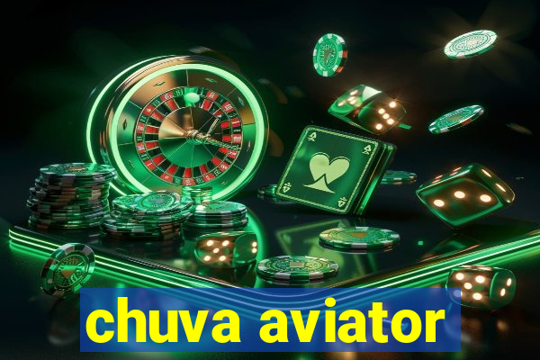 chuva aviator