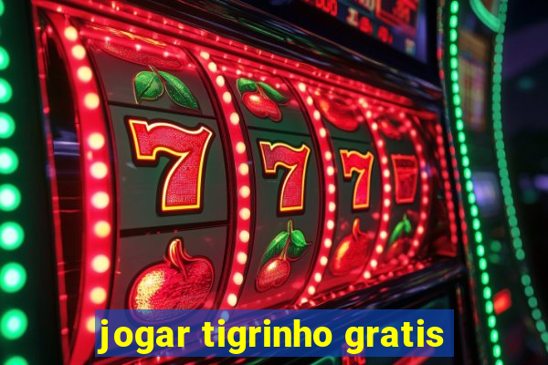 jogar tigrinho gratis