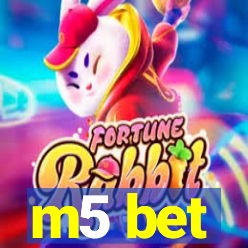 m5 bet