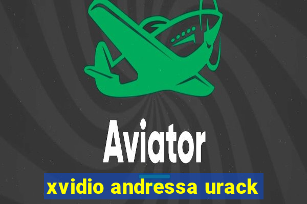 xvidio andressa urack