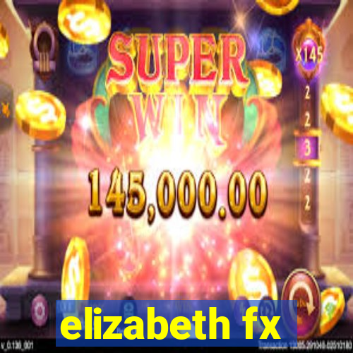 elizabeth fx