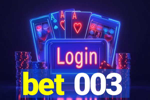 bet 003