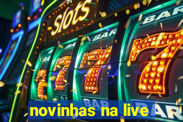 novinhas na live