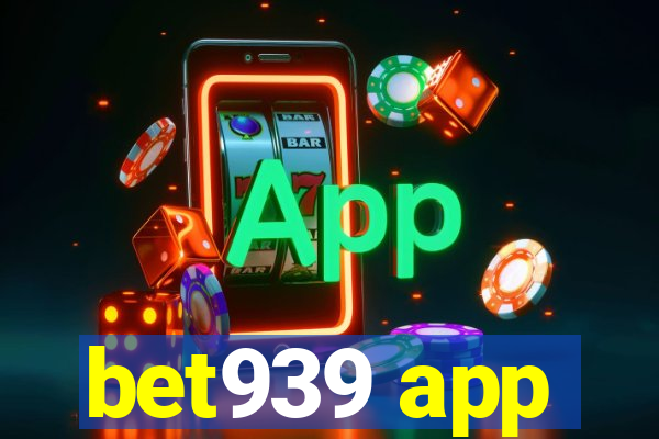 bet939 app