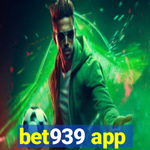 bet939 app