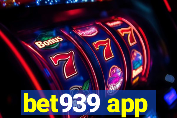 bet939 app