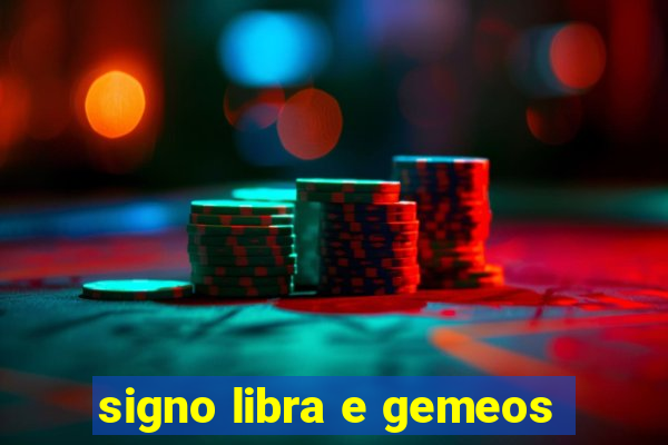 signo libra e gemeos