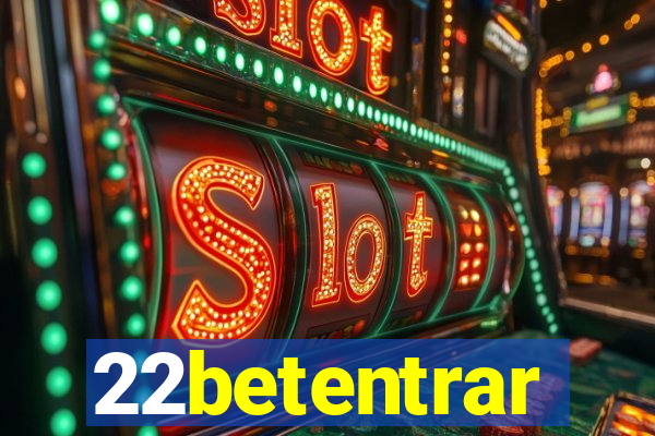 22betentrar