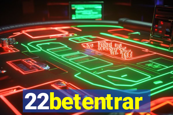 22betentrar