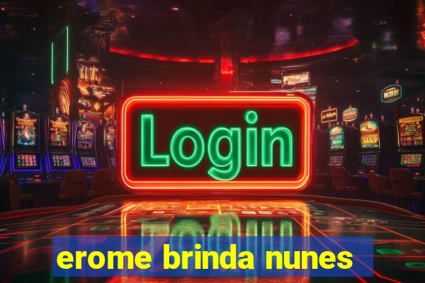 erome brinda nunes