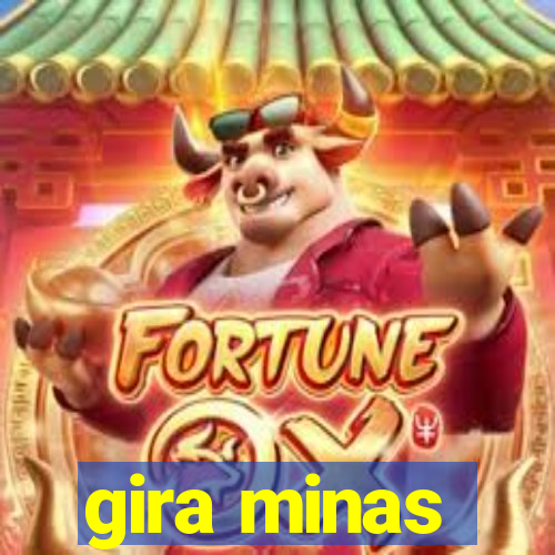 gira minas