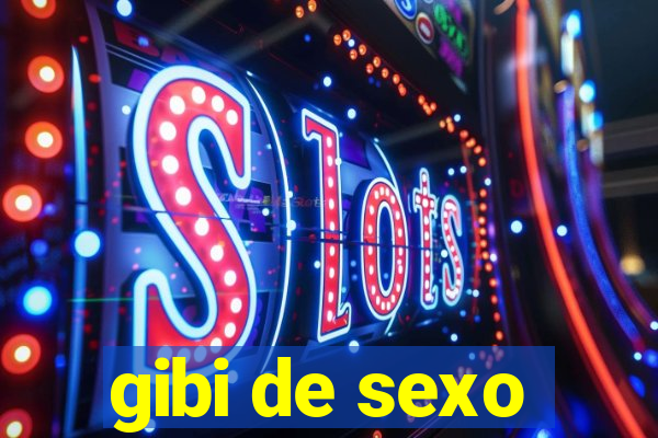 gibi de sexo