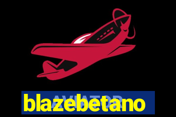 blazebetano