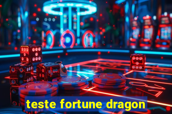 teste fortune dragon