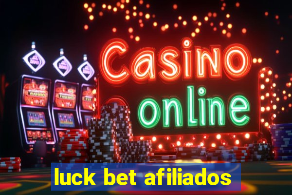 luck bet afiliados