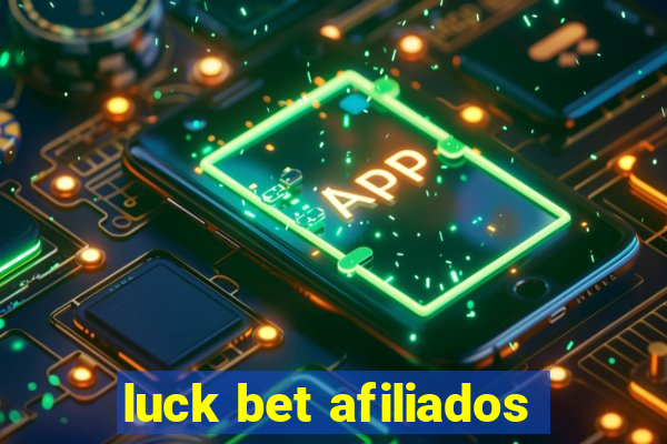 luck bet afiliados