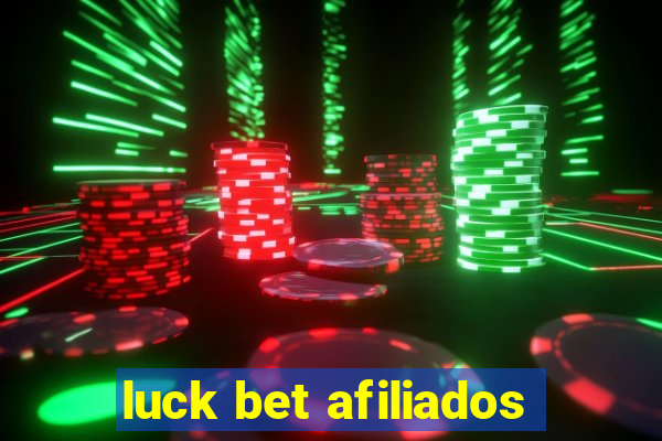 luck bet afiliados