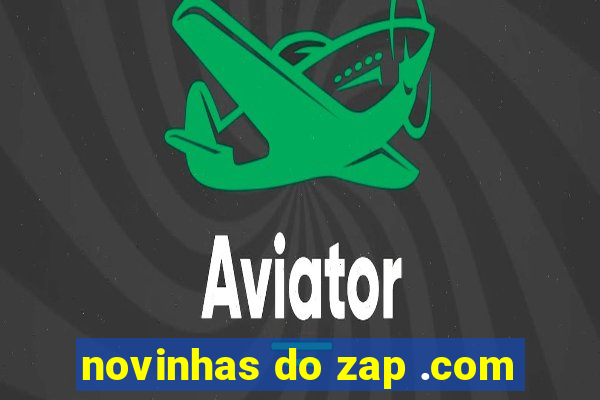 novinhas do zap .com