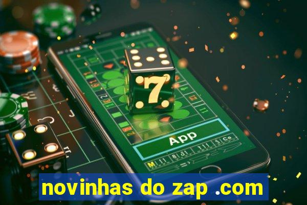 novinhas do zap .com